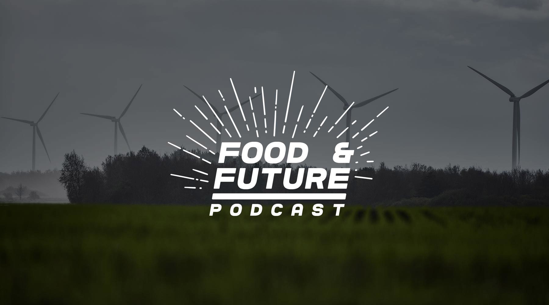 Food & Future -podcast